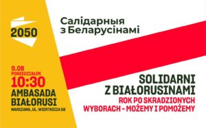 „Rok po skradzionych wyborach – Możemy i pomożemy” Wydarzenie Ruchu Polska 2050 oraz organizacji Białoruskich