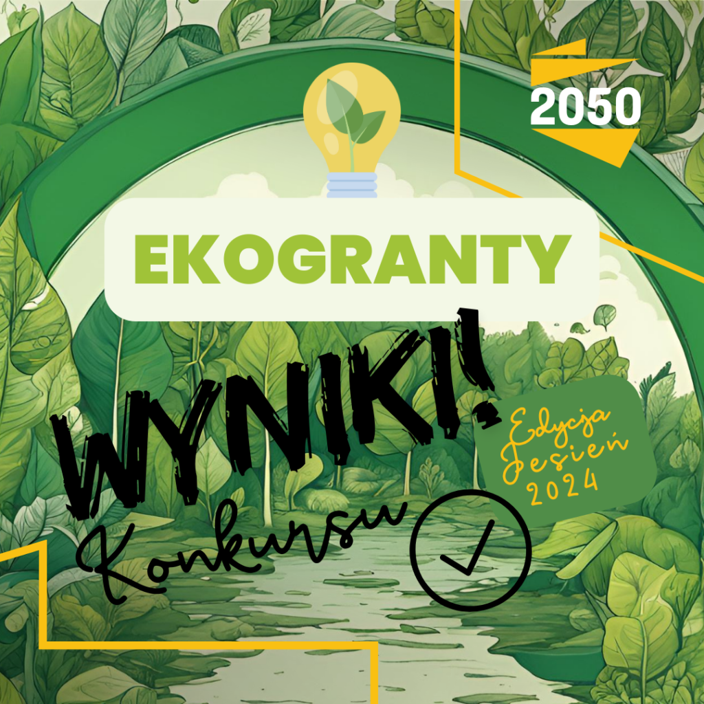 Wyniki Eko-Grantów! GRATULUJEMY wspaniałych projektów!
