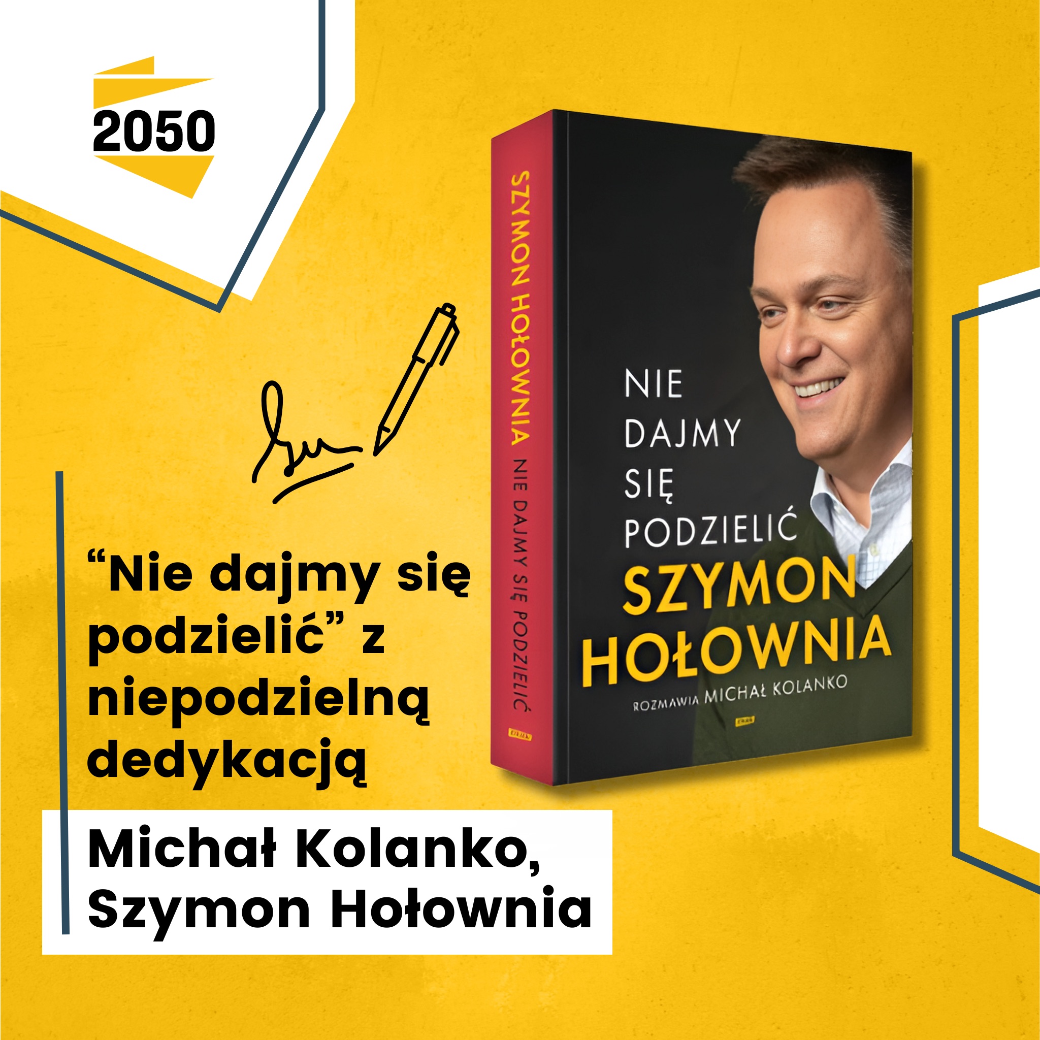 "Nie dajmy się podzielić" z niepodzielną dedykacją